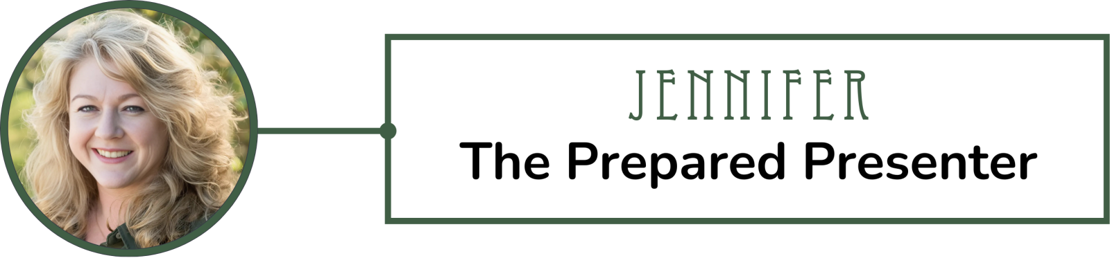 Jennifer - the prepared presenter